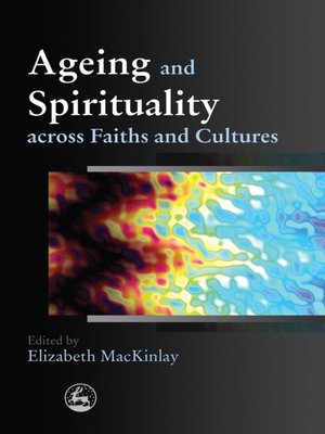 cover image of Ageing and Spirituality across Faiths and Cultures